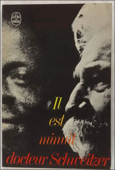 Qui a écrit "Il est minuit Docteur Schweitzer" ?