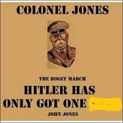 Pendant la Seconde Guerre mondiale, la chanson est parodiée par les soldats britanniques et américains pour tourner en ridicule Adolf Hitler et d'autres dirigeants nazis tels que Hermann Göring, Joseph Goebbels et Heinrich Himmler. Sous quel titre cette parodie est-elle connue ?