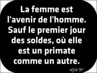 Autre proverbe : Tu es toujours libre de changer d'idée et de choisir un ... différent !