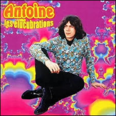 Dans ''Les Élucubrations d'Antoine'', où Antoine voulait-il enfermer Johnny Hallyday ?