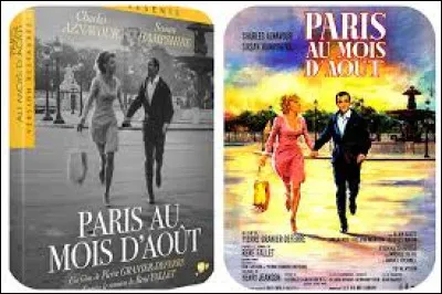Quel acteur et chanteur interprétait ''Paris au mois d'août'' et avait le premier rôle dans le film éponyme ?