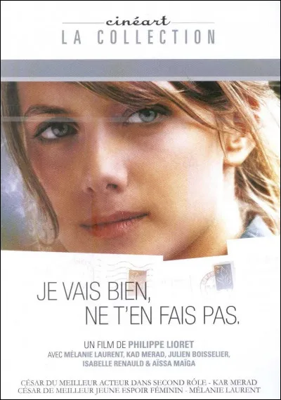 Qui accompagne Mélanie Laurent dans le film "Je vais bien, ne t'en fais pas" ?