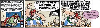 À ce moment précis de l'histoire des "Lauriers de César", Astérix aurait pu en remettre une couche... Laquelle ?