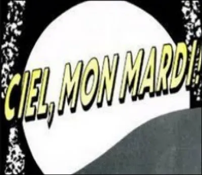 Qui pr&eacute;sentait "Ciel mon Mardi !