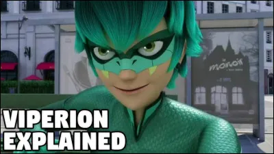 Quel est le pouvoir de Vipérion ?