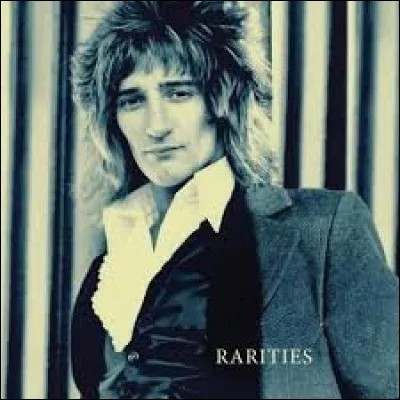 S'il y a quelque chose de cassé chez Monsieur Roderick David Stewart, c'est bien la voix, mais pas les bras : jeune, qu'a-t-il exercé (entre autres !) comme métier, et comment s'est-il "casé", en 2016 ?