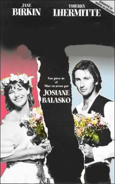 Quel est le titre de cette pièce de Théâtre de Josiane Balasko qui réunit Thierry Lhermitte et Jane Birkin, auquel succèdera son film éponyme en 2005 ?
