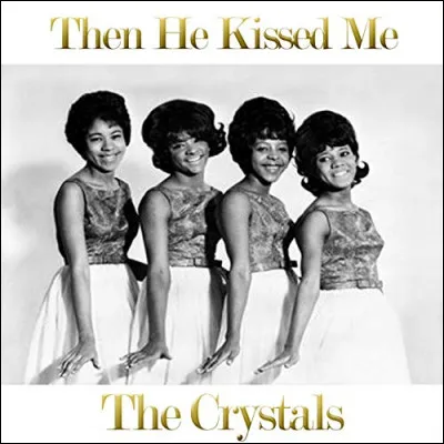 ''Then He Kissed Me'' est un titre de The Crystals. Par quel groupe cette chanson a-t-elle logiquement &eacute;t&eacute; reprise en 1977 ?
