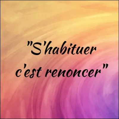 À quel âge un enfant commence à s'habituer à la vie de tous les jours ?