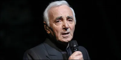 Ce chanteur à la longue carrière, célèbre par ses succès "la Bohème", "Je me voyais déjà", se prénomme ...