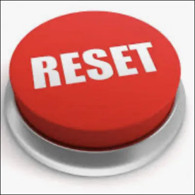 Qui n'est pas au courant du bouton ''reset'' ?
