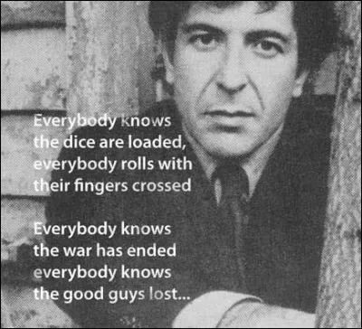 Qui, parmi d'autres, a repris la chanson "Everybody knows", avec ce point commun avec Cohen, d'avoir une voix profonde et grave ?