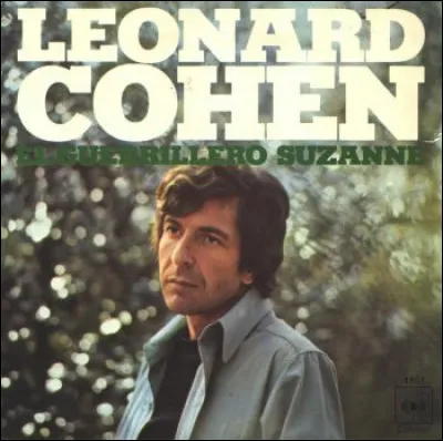 Vous connaissez tous la version française de "Suzanne", l'une de ses plus célèbres chansons. Que Suzanne t'emmène-t-elle écouter ?