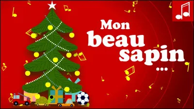 Quelle est l'origine du chant de Noël ''Mon beau sapin'' ?
