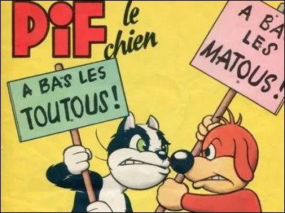 Quel était le nom du chat, inséparable ennemi de Pif ?