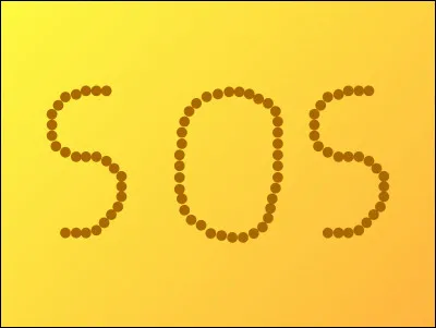 Quel genre de S.O.S ferais-tu pour qu'on vienne te chercher ?