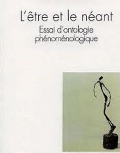 Qui est l'auteur de l'ouvrage philosophique ''L'Être et le Néant'' ?