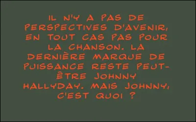 Ben oui, c'est qui, pour lui ?