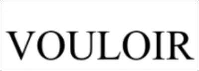 Comment s'écrit le verbe vouloir ? To...