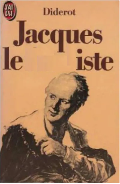 Quel est ce roman de Denis Diderot qui est un dialogue philosophique entre Jacques et son maître dont l'écriture s'étend de 1765 à 1784 ?