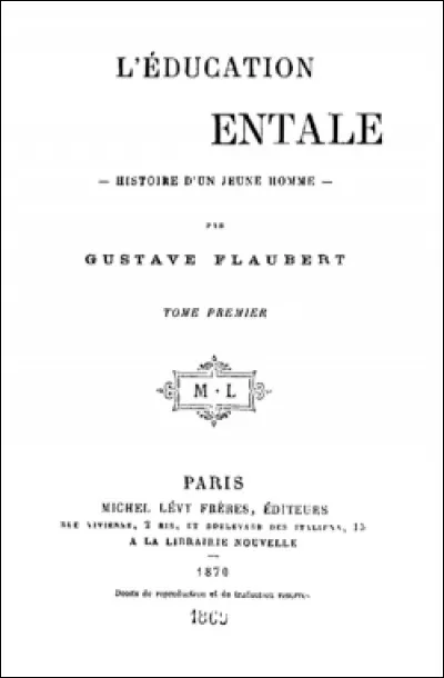 Quel est ce roman de l'écrivain Gaston Flaubert publié en 1869 ?
