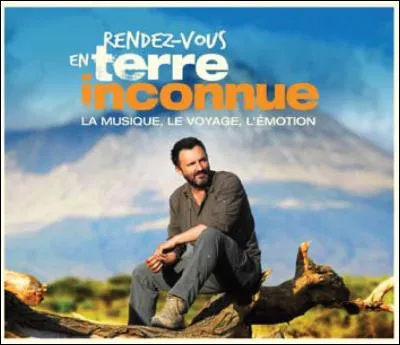 Qui n'a jamais particip&eacute; &agrave; l'&eacute;mission "Rendez-vous en terre inconnue" ?