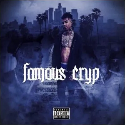 "Famous Cryp" est l'œuvre du rappeur :