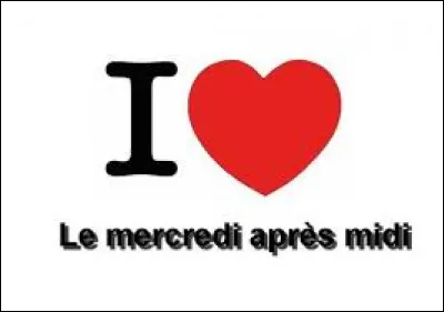 Pour toi, un mercredi après-midi réussi, c'est :