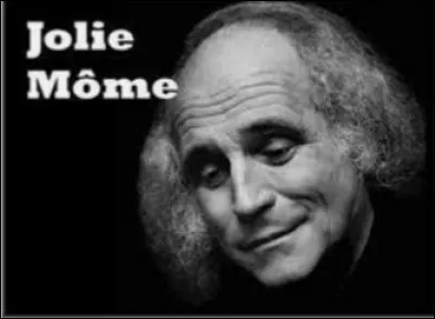 Quelle chanteuse a repris ''Jolie Môme'' de Léo Ferré ?