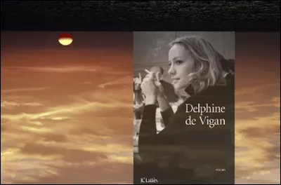 Dans le titre du livre de Delphine de Vigan "Rien ne s'oppose à...."