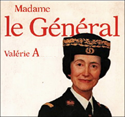 Qui est cette Valérie, Madame le général, résistante, médecin et pilote militaire, première femme à être élevée au grade de général en France ?