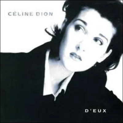 La chanson "Pour que tu m'aimes encore" de Céline Dion se trouve sur son album "D'eux".