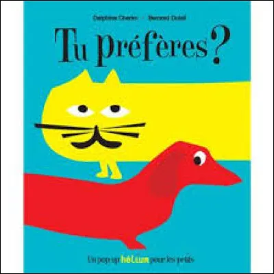 Tu préfères :