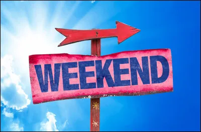 Le week-end...
