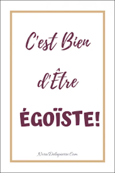 Es-tu égoïste ?