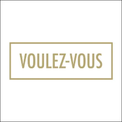 Quel groupe chante : "Voulez-vous" ?