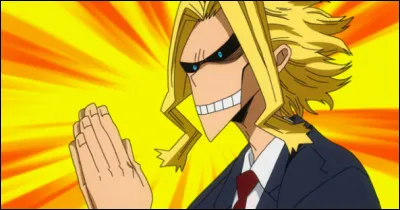 Bon maintenant que nous sommes des experts de "My Hero Academia", on commence les vraies questions...
Quel est le vrai nom d'All Might ?