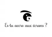 Test Es-tu accro aux �crans ?