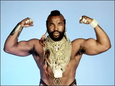 Quel est le surnom de Mister T., l'un des acteurs principaux de la série américaine ''L'Agence tous risques'' ?