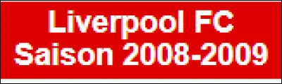 Combien de français étaient dans l'effectif de Liverpool, lors de la saison 2008-2009 ?