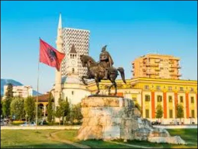Avant dernière question...
De quel pays Tirana est-elle la capitale ?