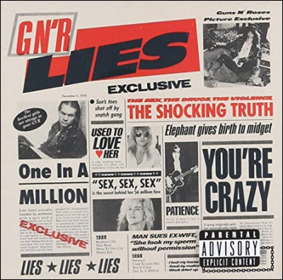 Le premier album du groupe américain Guns N' Roses s'intitule "G N' R Lies".
