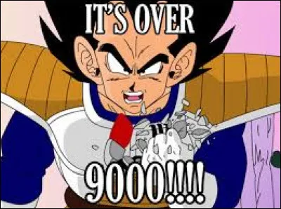 De la puissance de quel personnage Vegeta dit-il "It's over 9000" ?