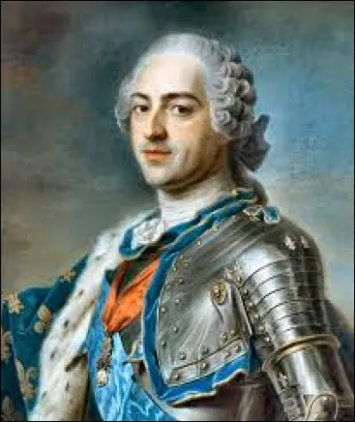Louis XV a régné de 1715 à 1756.