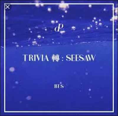 Qui a chanté "Seesaw "?