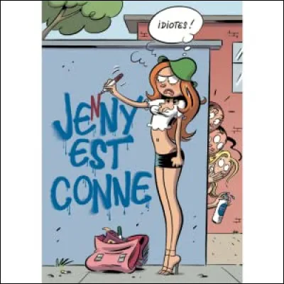 Pourquoi Jenny a-t-elle cette réputation ?