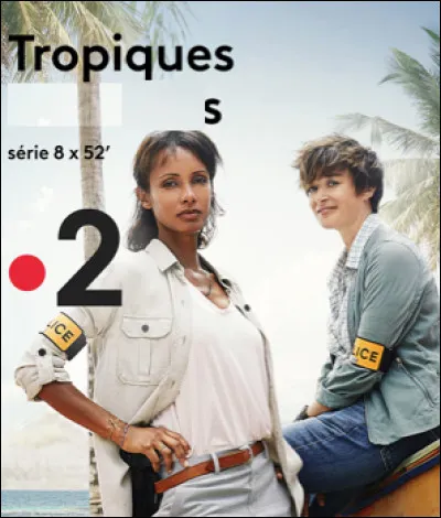 Quelle est cette série en cours depuis 2019, qui met en scène une commandante de police mutée de la métropole à Fort-de-France qui doit résoudre des enquêtes dans un milieu inconnu pour elle mais avec l'aide d'une capitaine libertine?