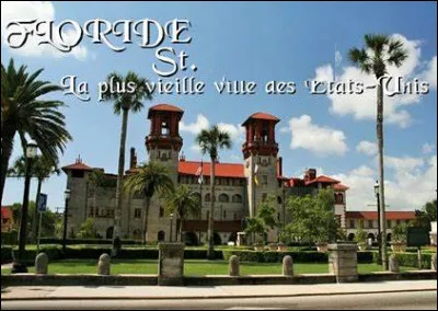 Quelle est cette ville fondée en 1565 par les espagnols en Floride, c'est la plus vieille ville des États-Unis ?