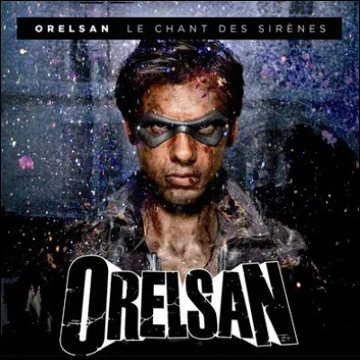 En quelle année est sorti le deuxième album d'Orelsan ''Le Chant des sirènes'' ?
