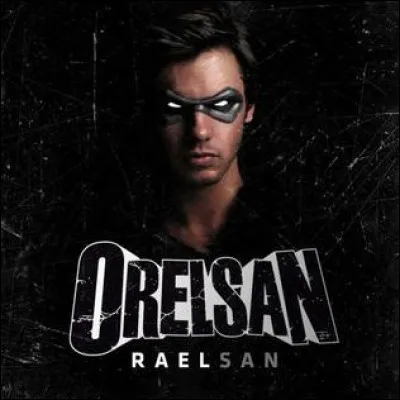 Dans quel album d'Orelsan peut-on retrouver le morceau ''Raelsan'' ?